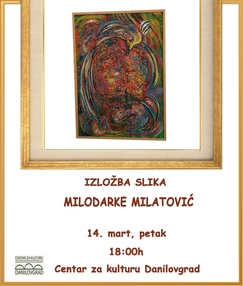 Izložba slika Milodarke Milatović ,,Harmonija suprotnosti”