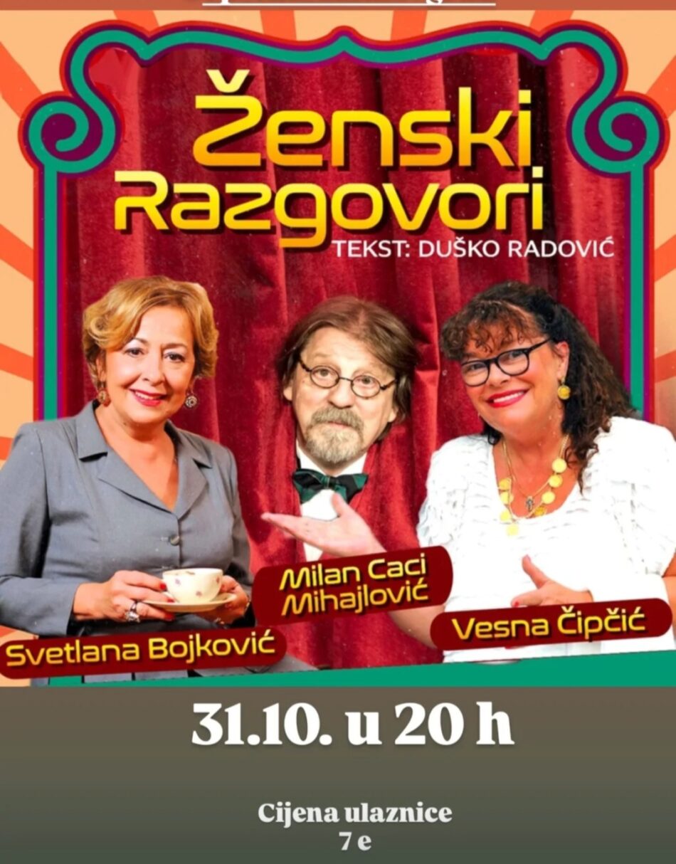 Glumački trio stiže u Danilovgrad – Svetlana Bojković, Vesna Čipčić i Milan Caci Mihailović „Ženski razgovori“